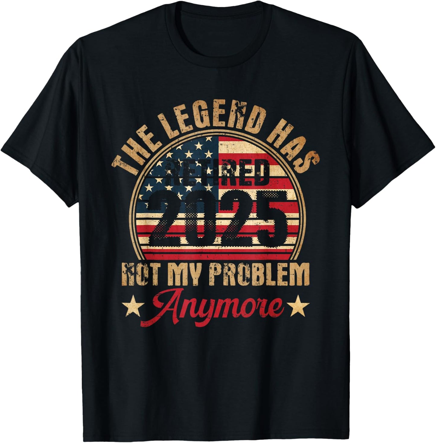 Legend Has Retired 2025 Funny Retirement 2025 American Flag T-Shirt - T-Shirt | Black