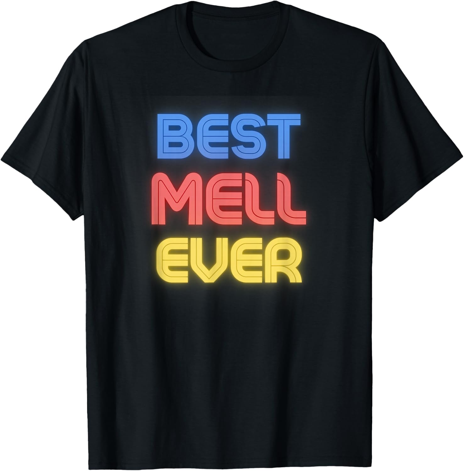 Best Mell Ever - Funny Mell Name Mell T-Shirt - T-Shirt | Black