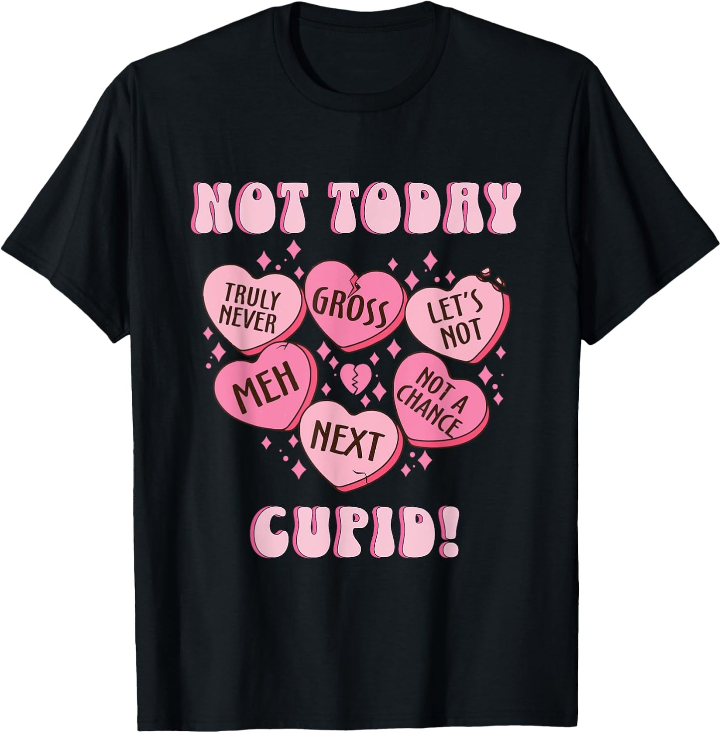 Rosalia and Henrys Not Today Cupid Funny Anti Valentines Candy Heart Cupid - -Adults, Black, Small T-Shirt - T-Shirt | Black