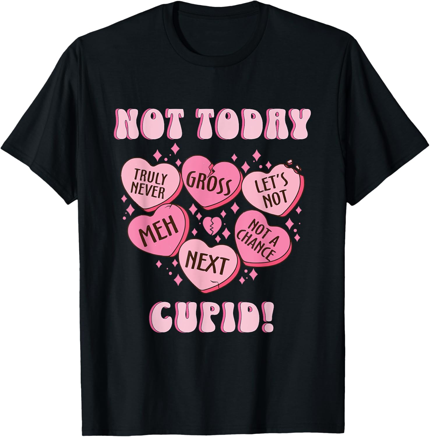 Rosalia and Henrys Not Today Cupid Funny Anti Valentines Candy Heart Cupid - -Adults, Black, Small T-Shirt - T-Shirt | Black