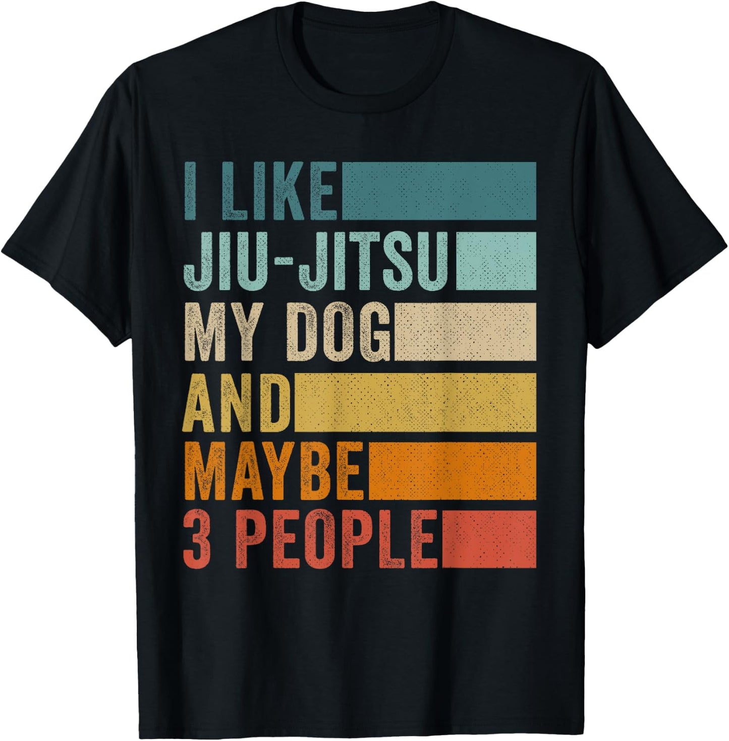 I Like Jiu-Jitsu My Dog And Maybe 3 People Vintage Retro T-Shirt - T-Shirt | Black