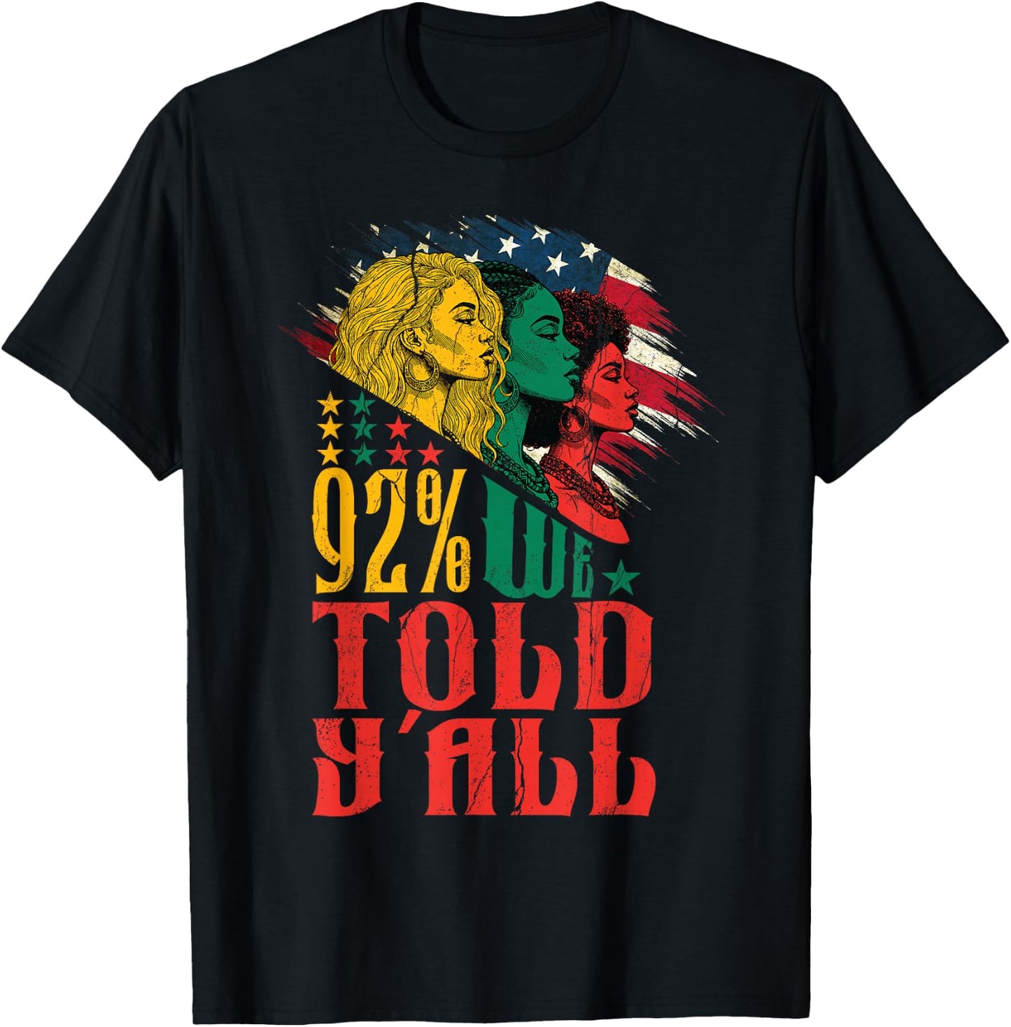 Black History Month Afrian American We Told Yall Juneteenth T-Shirt - T-Shirt | Black