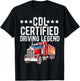 CDL Truck Driver Trucker Driving Passed CDL Exam T-Shirt - T-Shirt | Black
