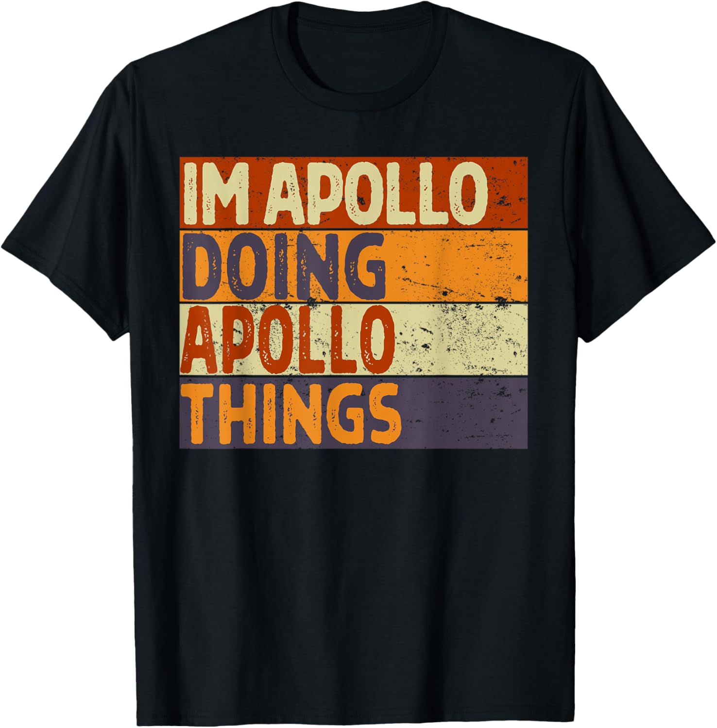 Retro I'm APOLLO Doing APOLLO Things Funny Birthday Joke T-Shirt - T-Shirt | Black