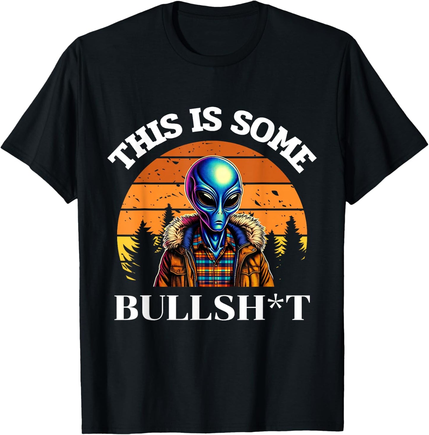 This Is Some Bullshit Resident Funny Swearing Alien Science T-Shirt - T-Shirt | Black