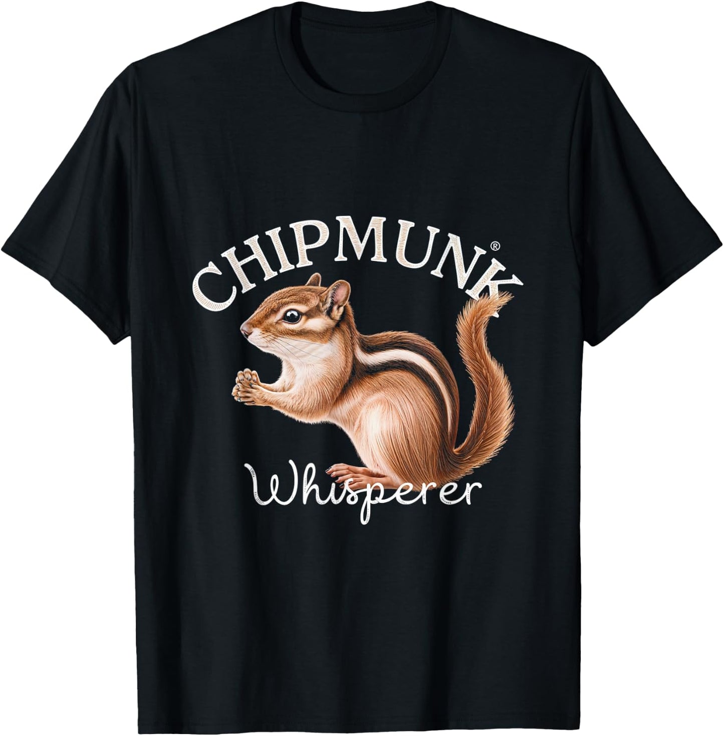Chipmunk Whisperer Chipmunks Nature Wildlife Animal T-Shirt - T-Shirt | Black