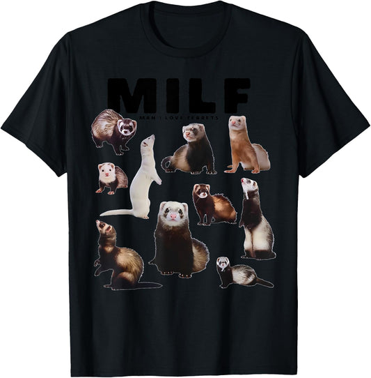 MILF Man I Love Ferrets Funny Ferret Mom Dad Ferret Owner T-Shirt - T-Shirt | Black
