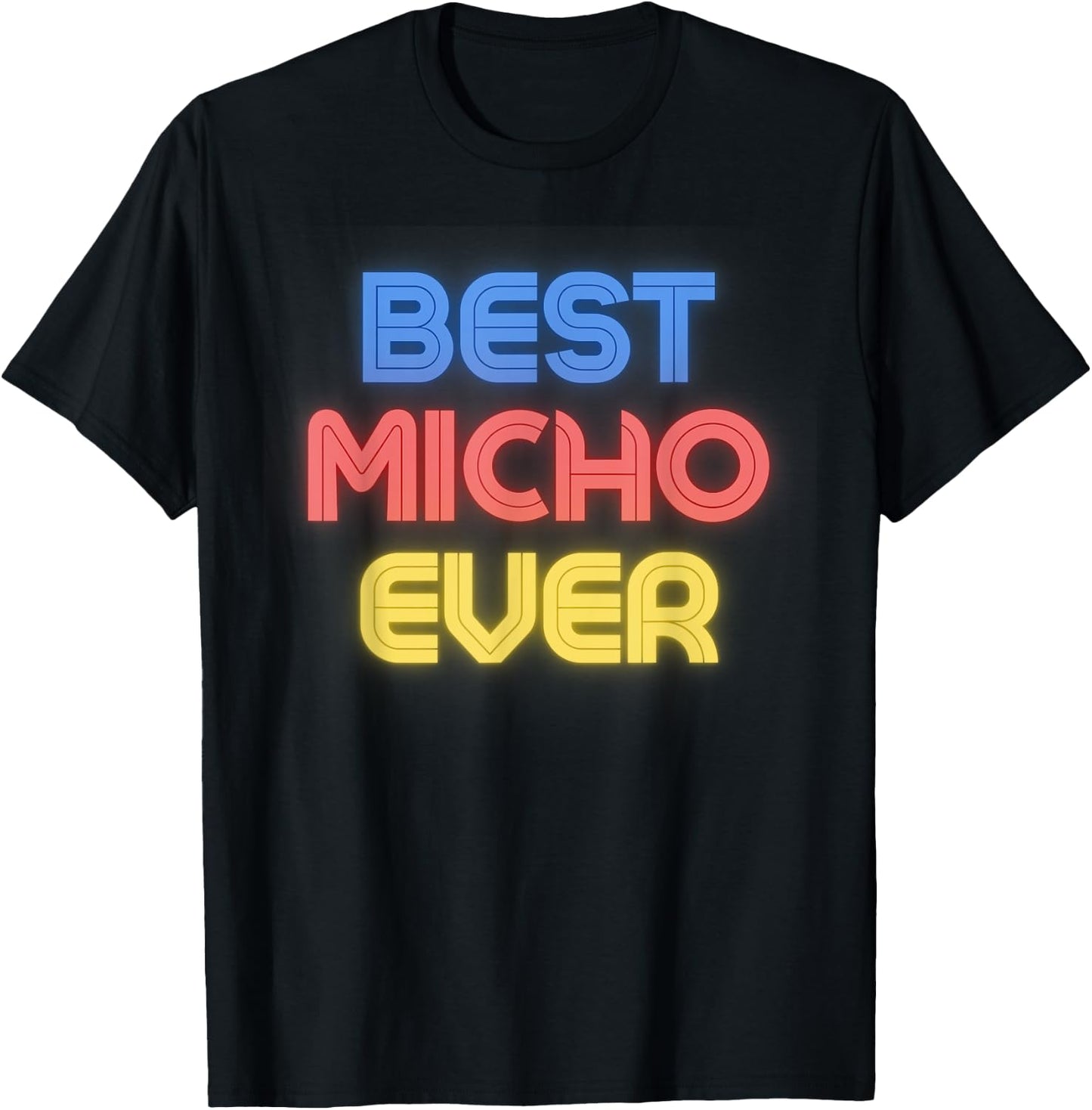 Best Micho Ever - Funny Micho Name Micho T-Shirt - T-Shirt | Black