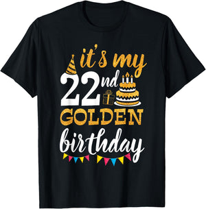 It's My 22nd Golden Birthday Happy Day 22 Years Old To Me T-Shirt - T-Shirt | Black