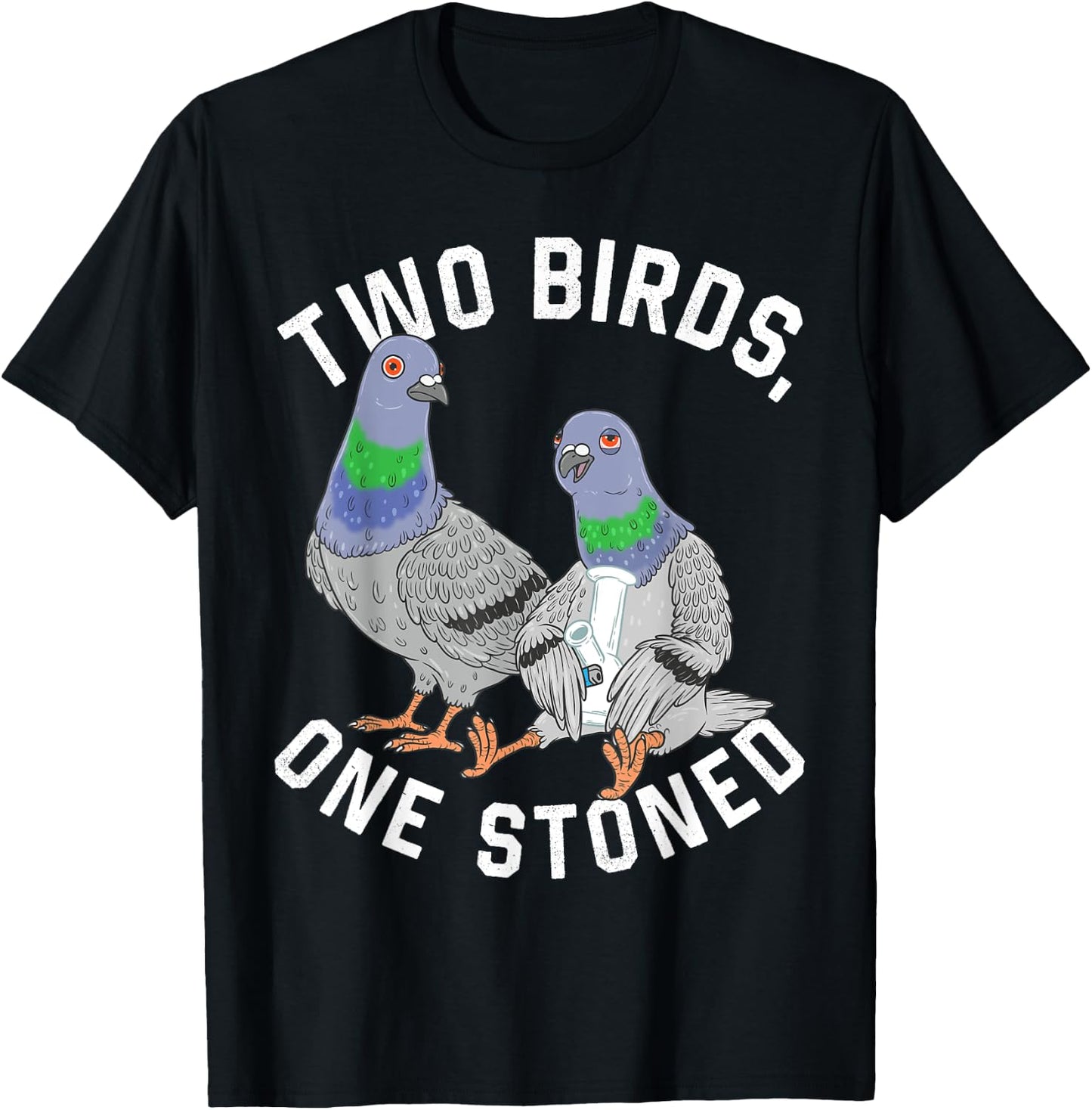 Pigeon Shirt Two Birds Funny One Stoned 420 Weed Smoking T-Shirt - T-Shirt | Black