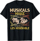 Musicals Make My Life Les Miserable Vintage Apparel T-Shirt - T-Shirt | Black