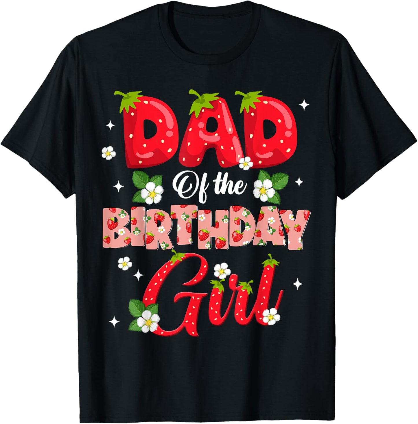 Dad And Mom Birthday Girl Strawberry Berry Sweet One Two T-Shirt - T-Shirt | Black