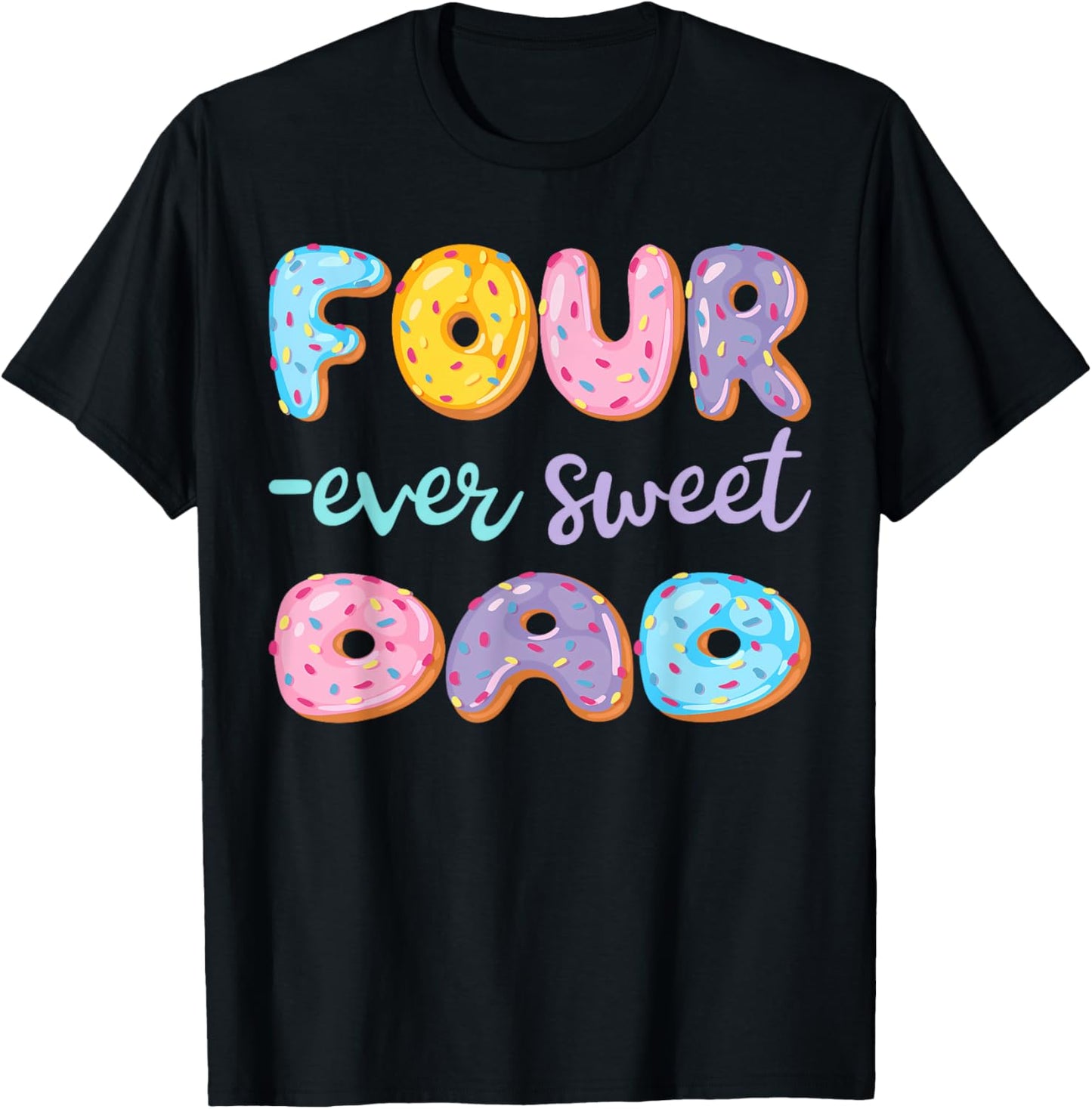 Four Ever Sweet Dad Donut Lover 4Th Birthday Kids T-Shirt - T-Shirt | Black