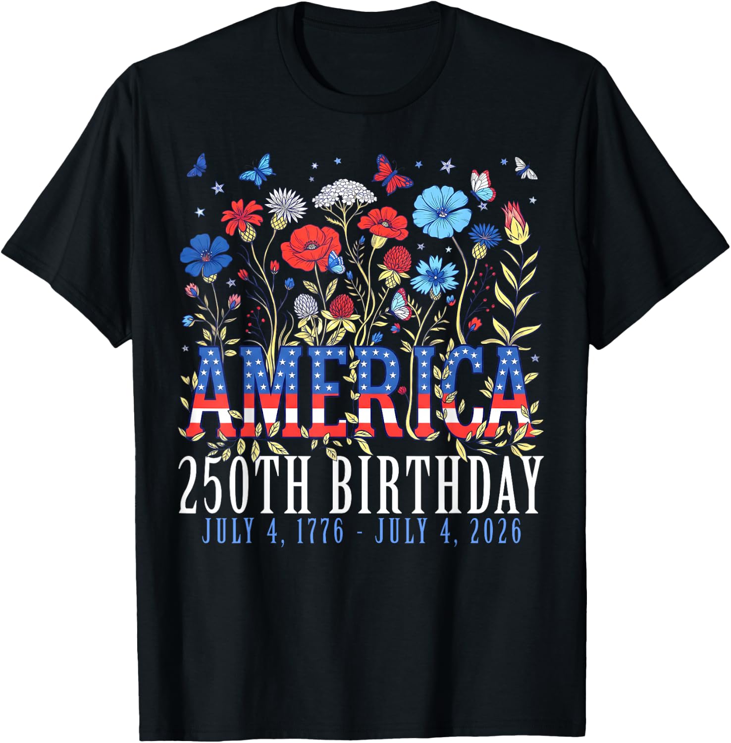 Floral 250 Years America Anniversary USA 250th Birthday T-Shirt - T-Shirt | Black