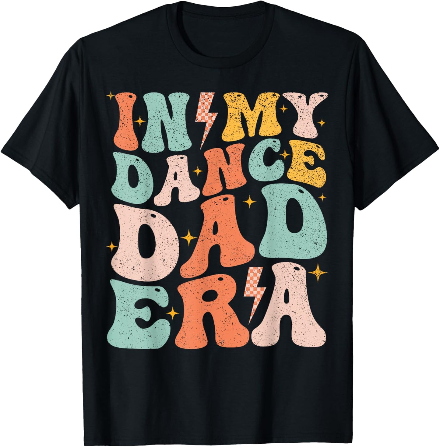 In My Dance Dad Era Father's Day Dancer Dad Of Girls T-Shirt - T-Shirt | Black