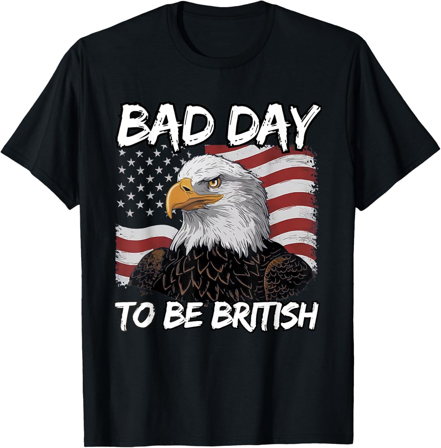 Vintage Eagle USA Flag Bad Day To Be British 4th Of July T-Shirt - T-Shirt | Black