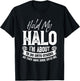 Hold My Halo I’m About To Do Unto Others As They Have Done T-Shirt - T-Shirt | Black