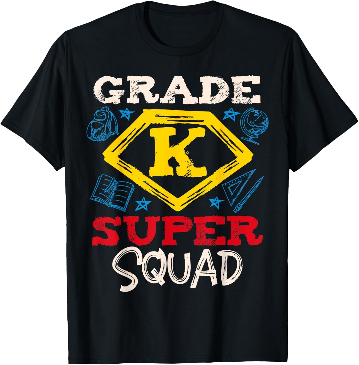 Grade K Super Squad Superhero Kindergarten Teacher Team Men Women Girls Kids T-Shirt - T-Shirt | Black