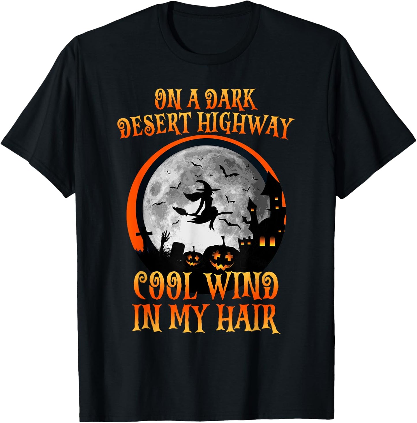 Halloween 2021 Witch Riding Brooms On A Dark Desert Highways T-Shirt - T-Shirt | Black