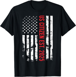 US Citizen Est 2025 New Proud American Citizenship T-Shirt - T-Shirt | Black