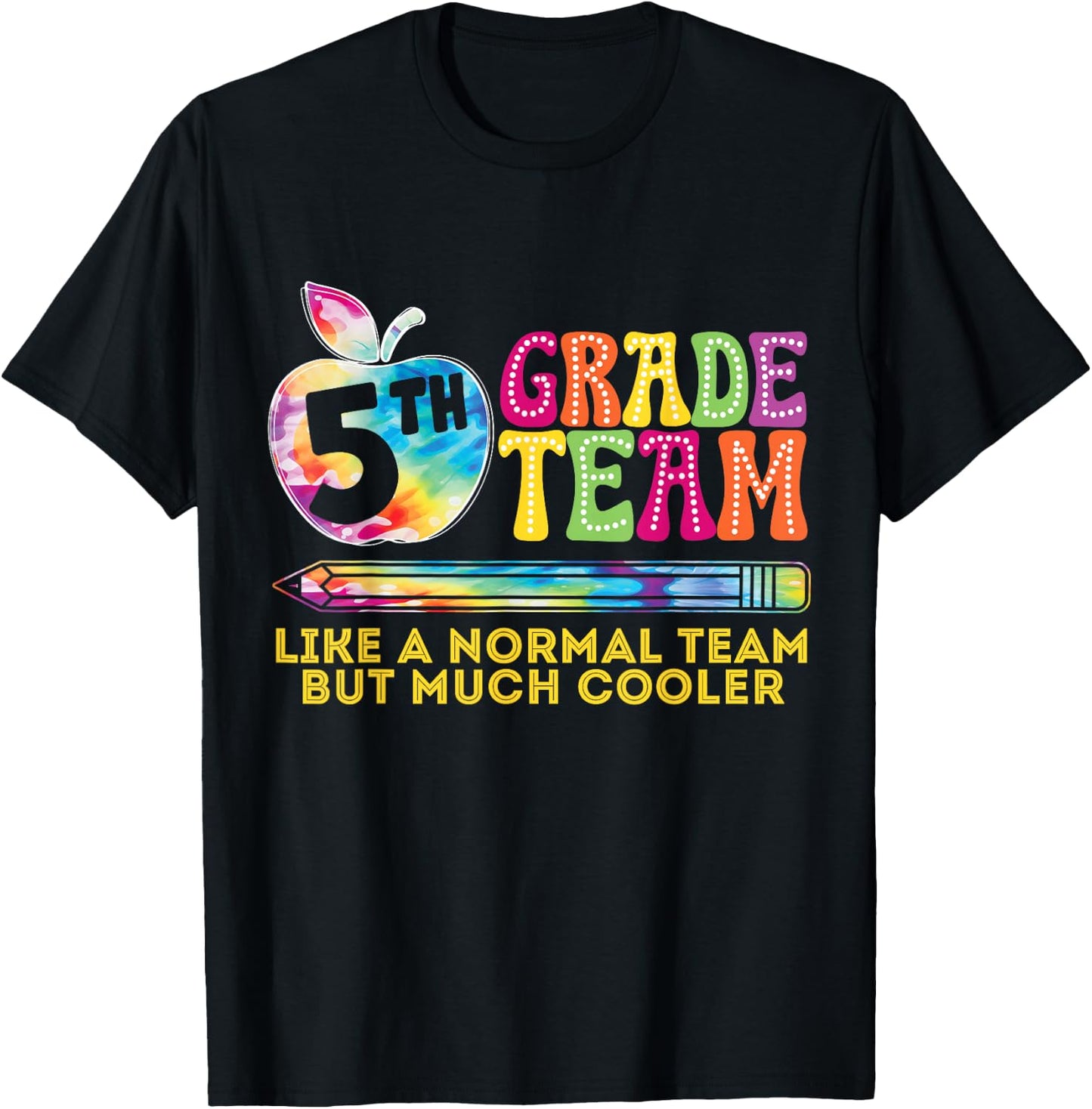 5th Fifth Grade Team Like A Normal Team But Much Cooler T-Shirt - T-Shirt | Black