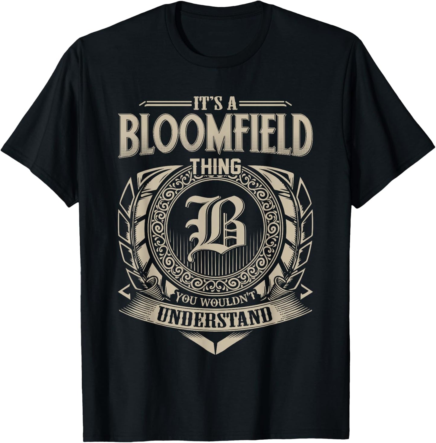 It's A BLOOMFIELD Thing You Wouldn't Understand Name Vintage T-Shirt - T-Shirt | Black