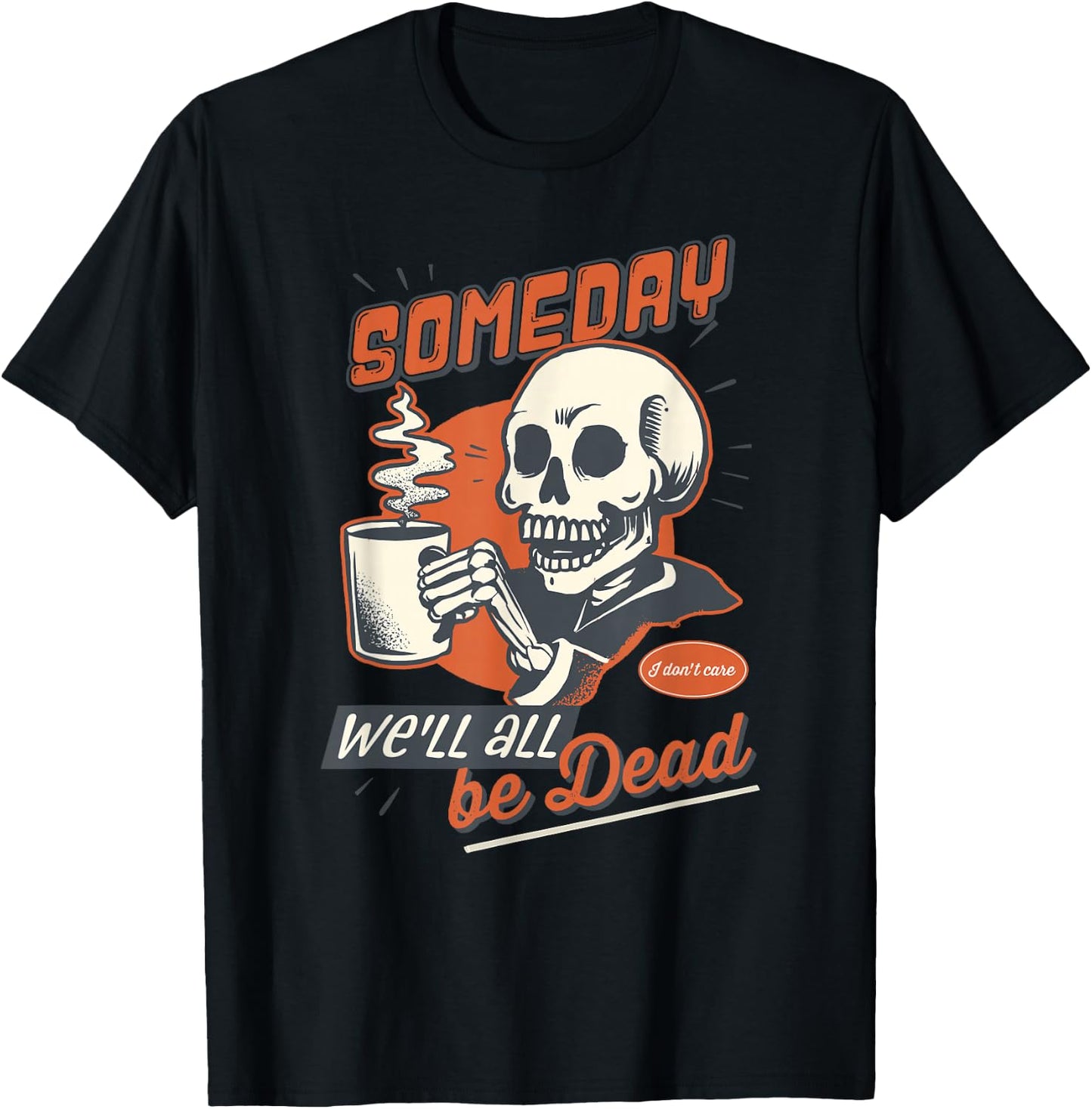 Existential Dread Retro Cartoon Skeleton, Coffee, Nihilism T-Shirt - T-Shirt | Black