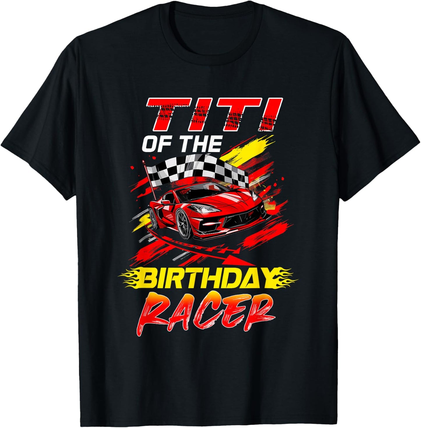Titi Of The Birthday Racer Race Car Party Family Matching T-Shirt - T-Shirt | Black