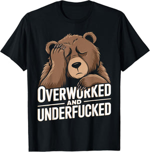 Overworked And Underfucked T-Shirt - T-Shirt | Black