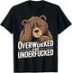 Overworked And Underfucked T-Shirt - T-Shirt | Black