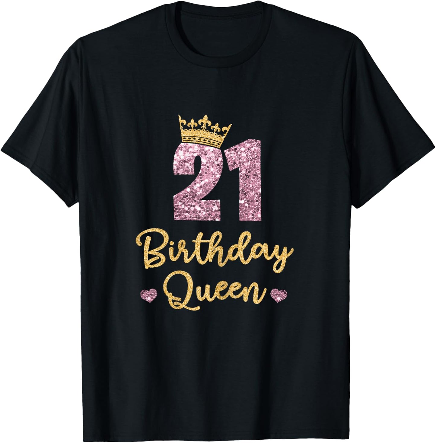 21 Birthday Queen 21st Birthday Queen 21 Years T-Shirt - T-Shirt | Black