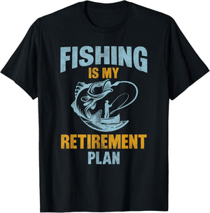 Funny Fishing Lover Retired, Fishing Is My Retirement Plan T-Shirt - T-Shirt | Black