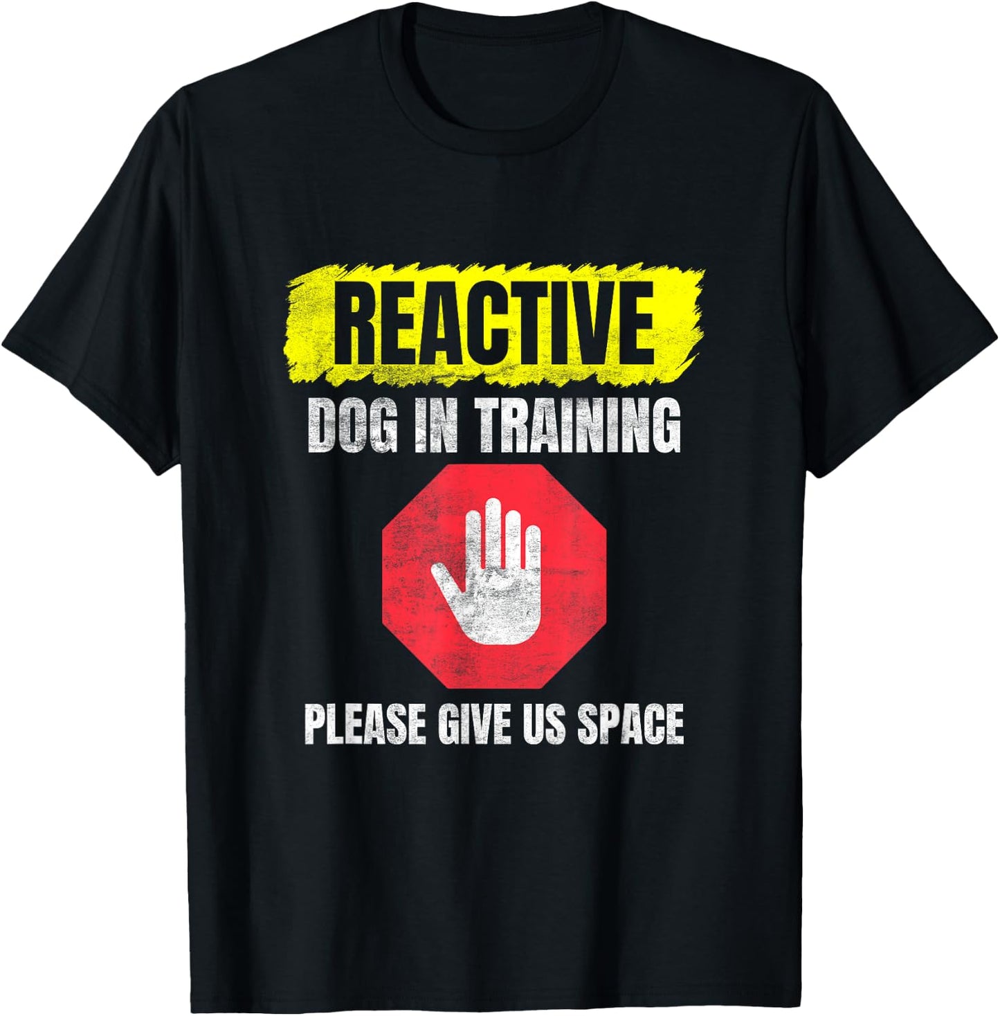 Reactive Dog In Training & Nervous Dog Owners T-Shirt - T-Shirt | Black