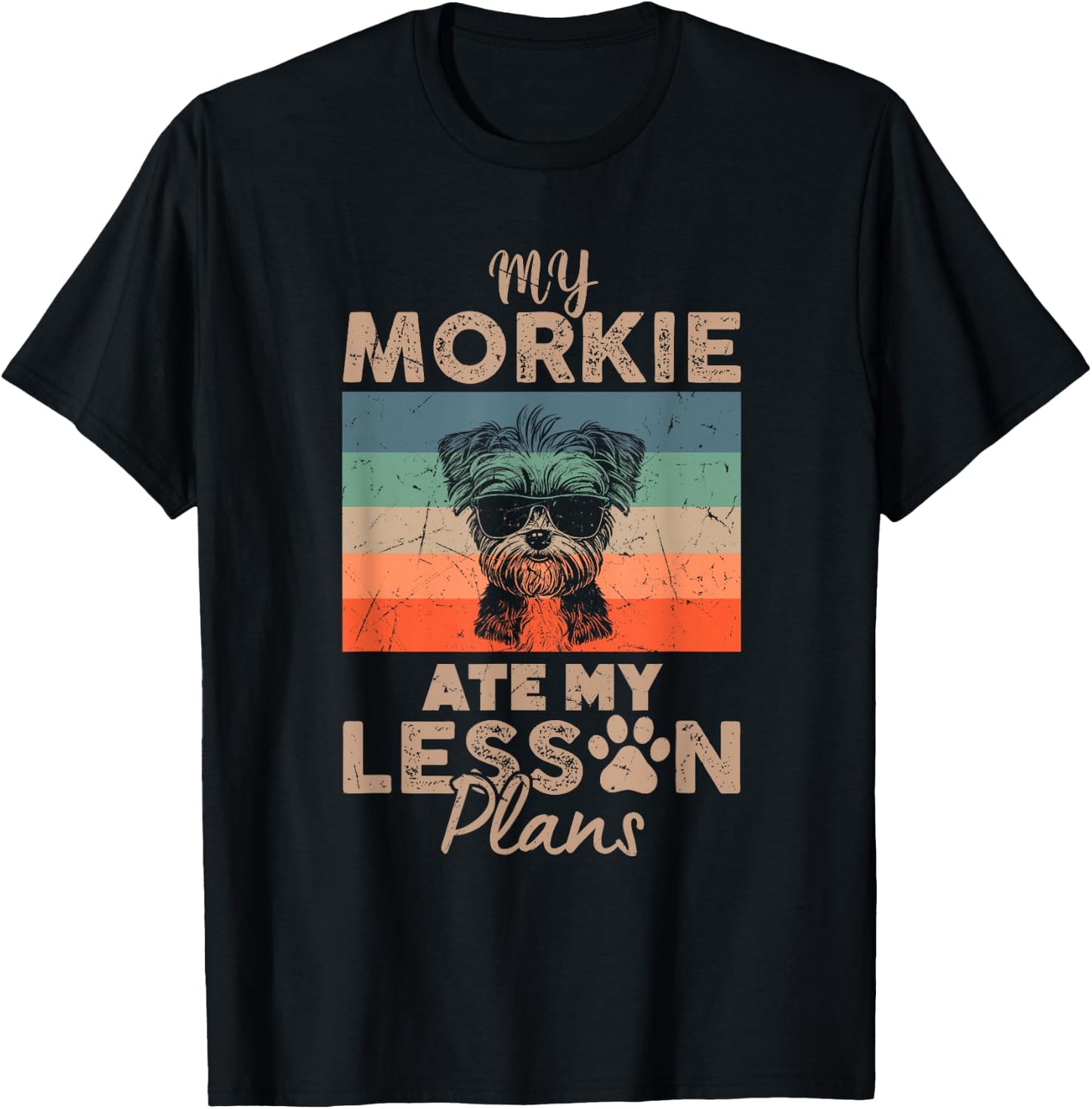 My Morkie Ate My Lesson Plans Funny Teacher Gifts Dog Lover T-Shirt - T-Shirt | Black