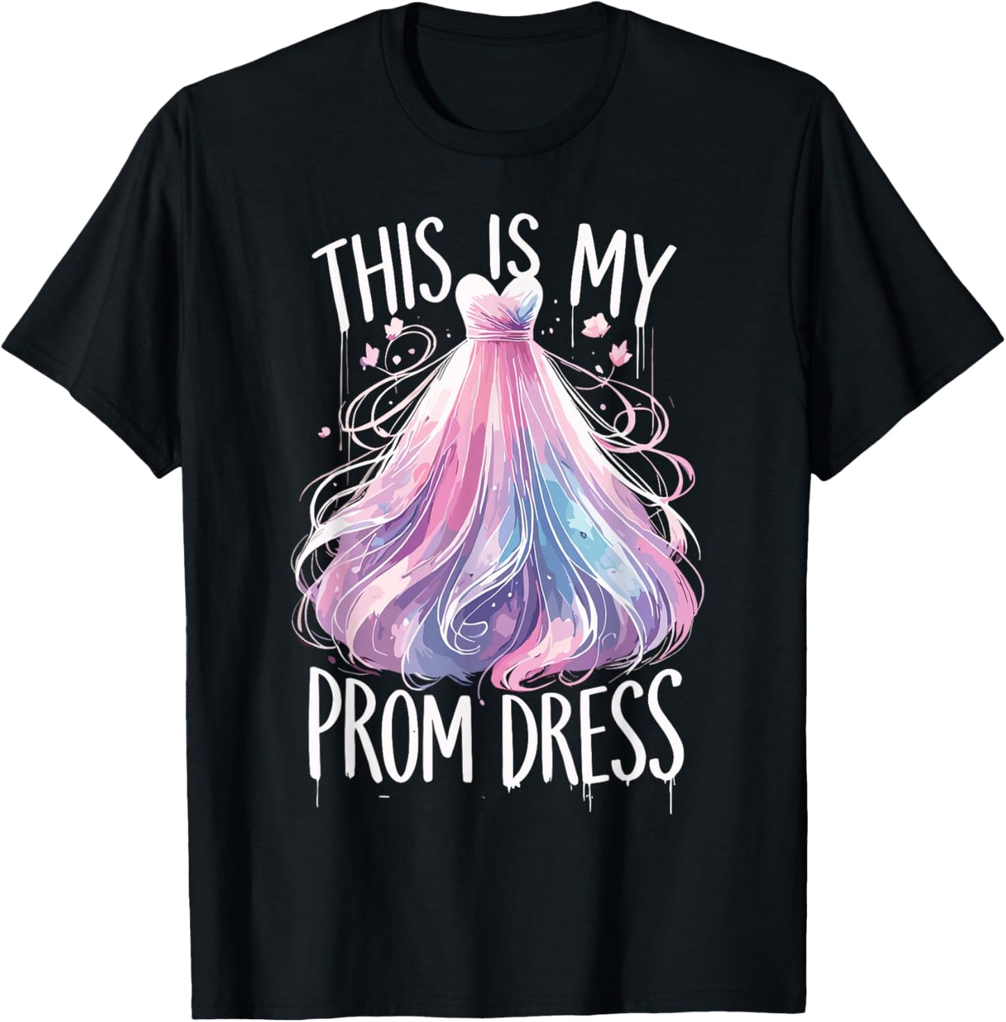 This Is My Prom Dress Funny Prom Promenade T-Shirt - T-Shirt | Black