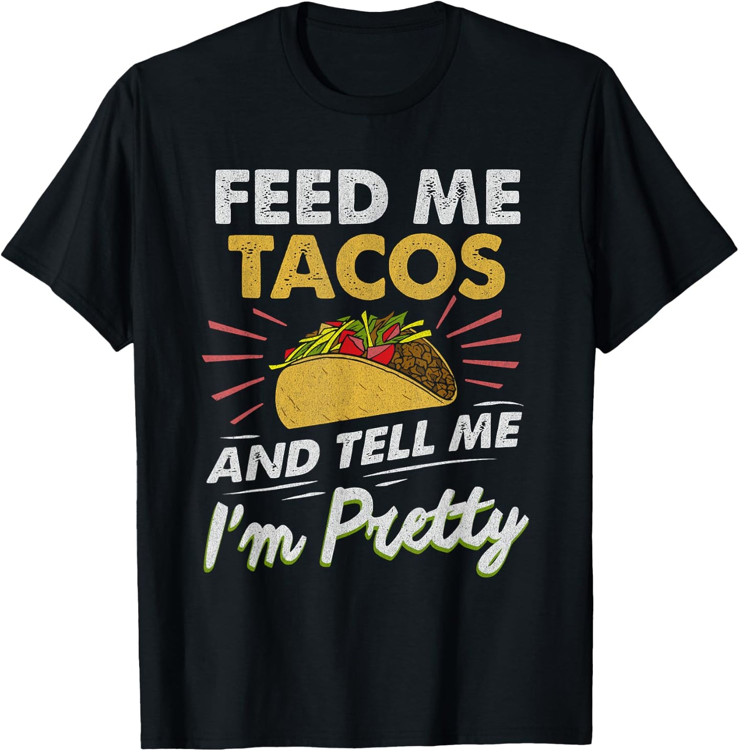 Feed Me Tacos Funny Tacos Men Adult T-Shirt - T-Shirt | Black