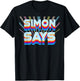 Simon Says Shirt Childhood Games from The 80s Or 90s Costume T-Shirt - T-Shirt | Black