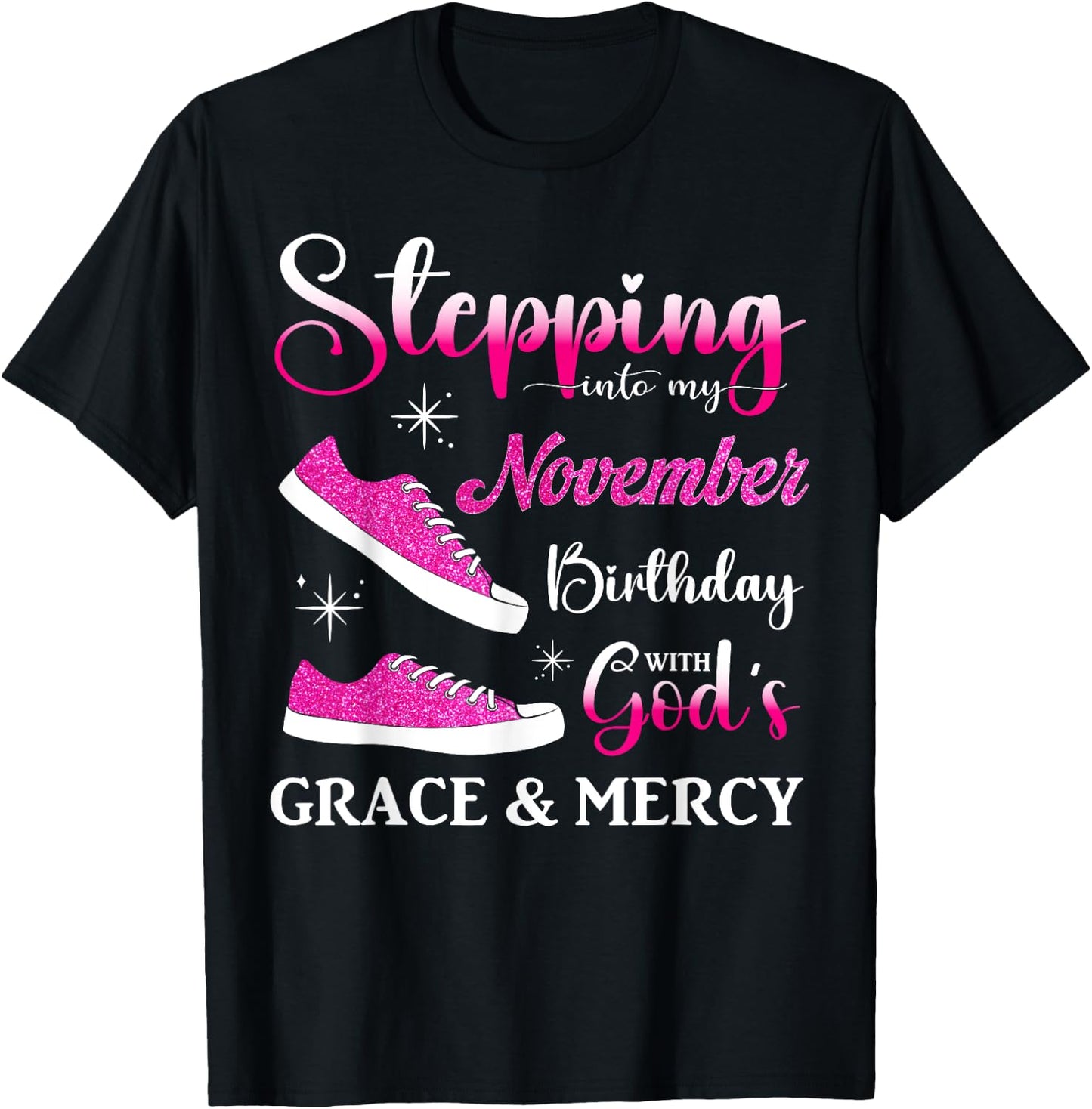 Stepping into My November Birthday Women Girls Ladies Funny T-Shirt - T-Shirt | Black