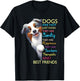 Dogs Are Not Just Dogs They Are Sanity They Are Happiness T-Shirt - T-Shirt | Black
