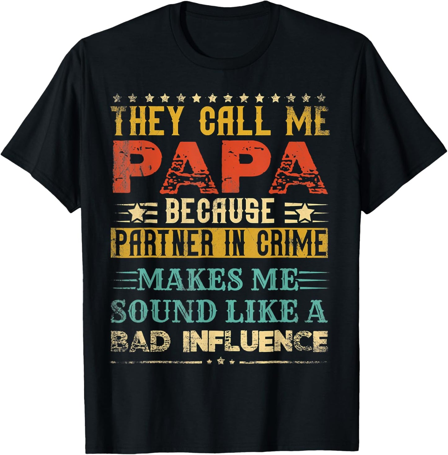 They Call Me Papa Because Partner In Crime Father's Day T-Shirt - T-Shirt | Black