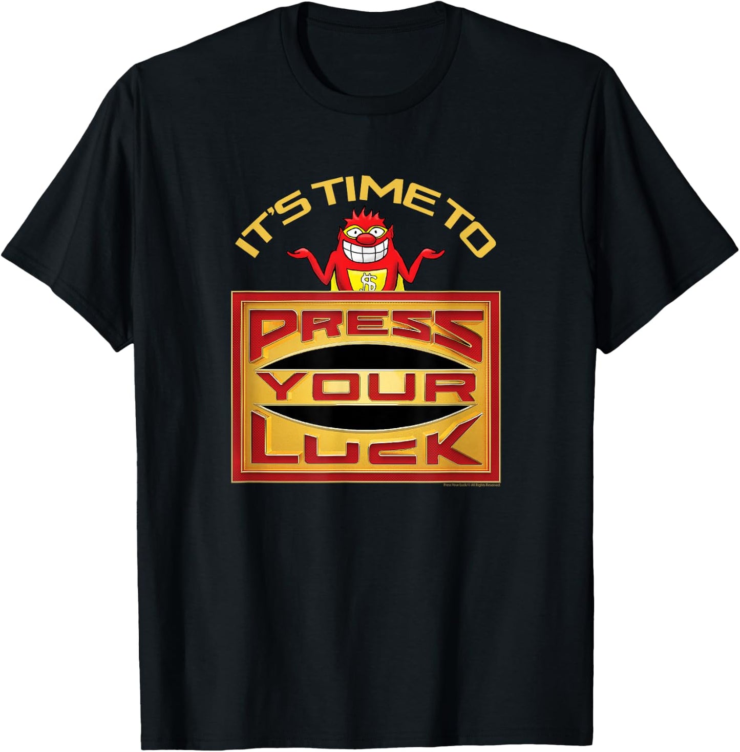 Press Your Luck - It's Time To Press Your Luck T-Shirt - T-Shirt | Black