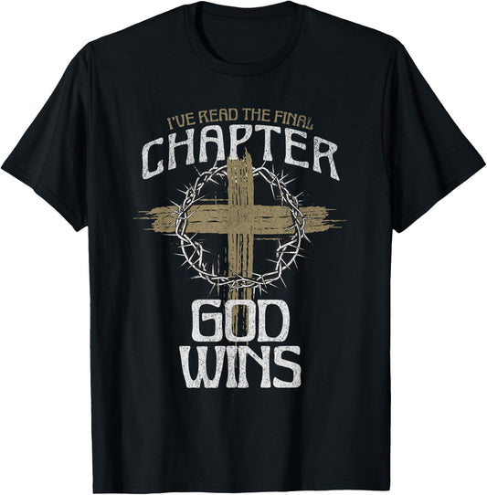 I've Read The Final Chapter God Wins Bible Christian Cross T-Shirt - T-Shirt | Black