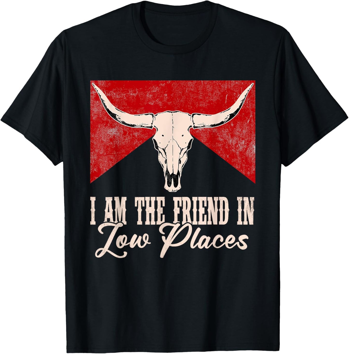Mizorey I Am The Friend In Low Places Western Desert Apparel , Black, Small, Short Sleeve, Music, Western, Music Lovers, Family, Western Style Enthusiasts T-Shirt - T-Shirt | Black