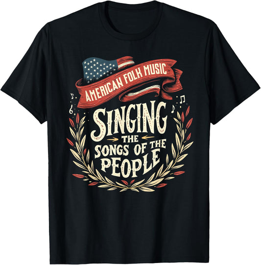 American Folk Music Singing The Songs Of The People T-Shirt - T-Shirt | Black