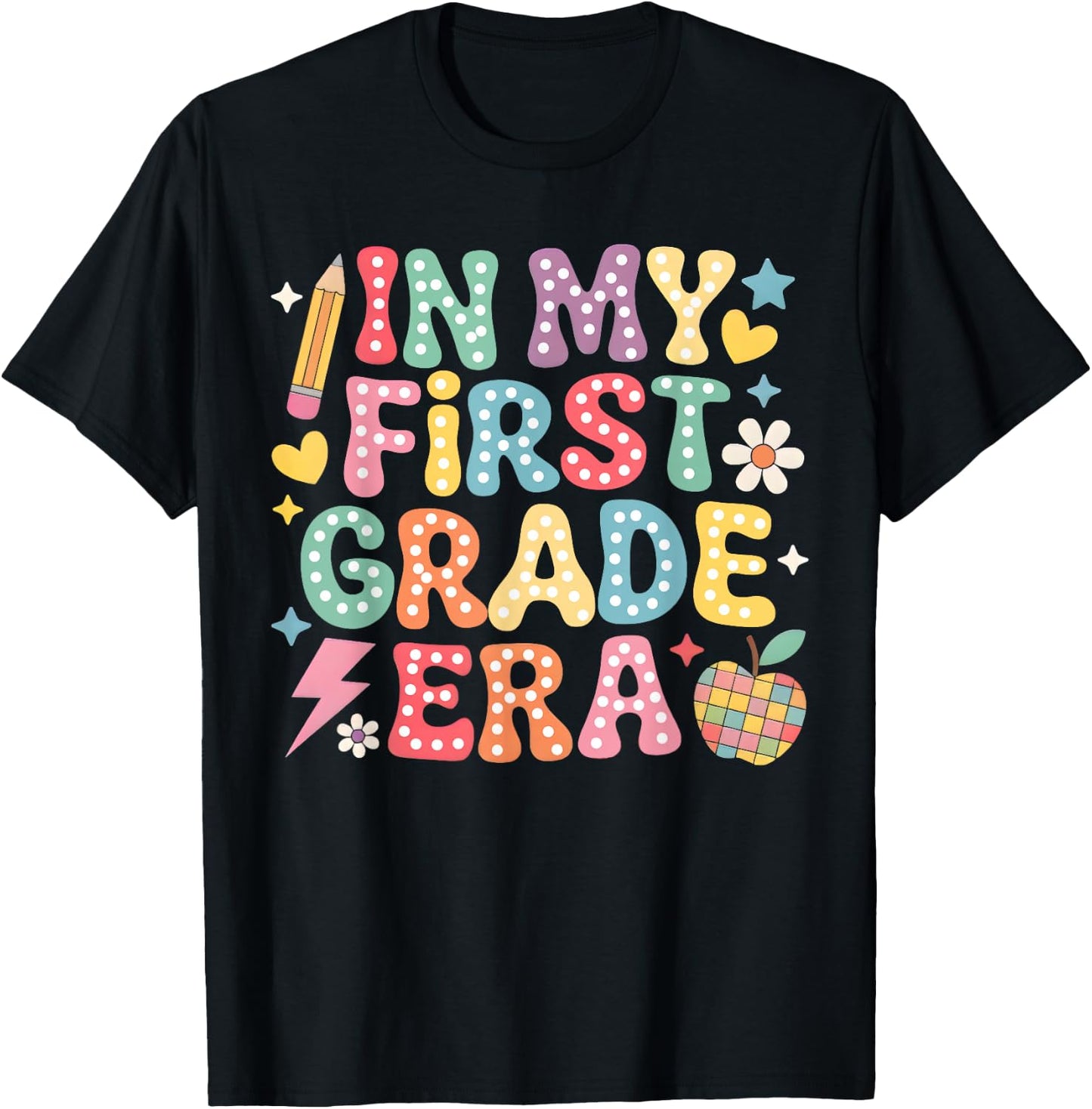 In My First Grade Era Girl Back To School 1st Grade Teacher T-Shirt - T-Shirt | Black