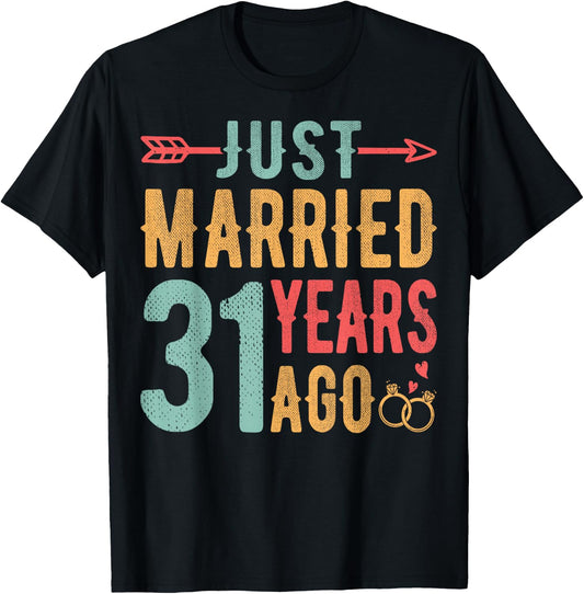 Just Married 31 Years Ago - 31th Wedding Anniversary Couple T-Shirt - T-Shirt | Black