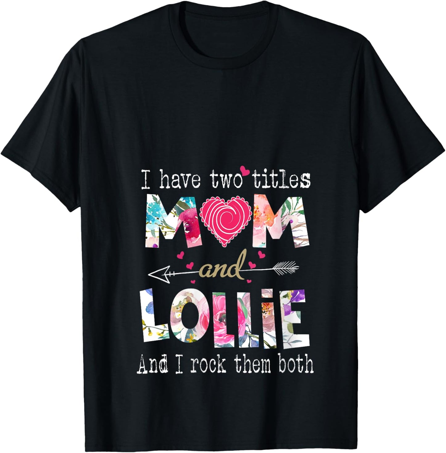 I Have Two Titles Mom And Lollie Funny Mother's Day V-Neck T-Shirt - T-Shirt | Black