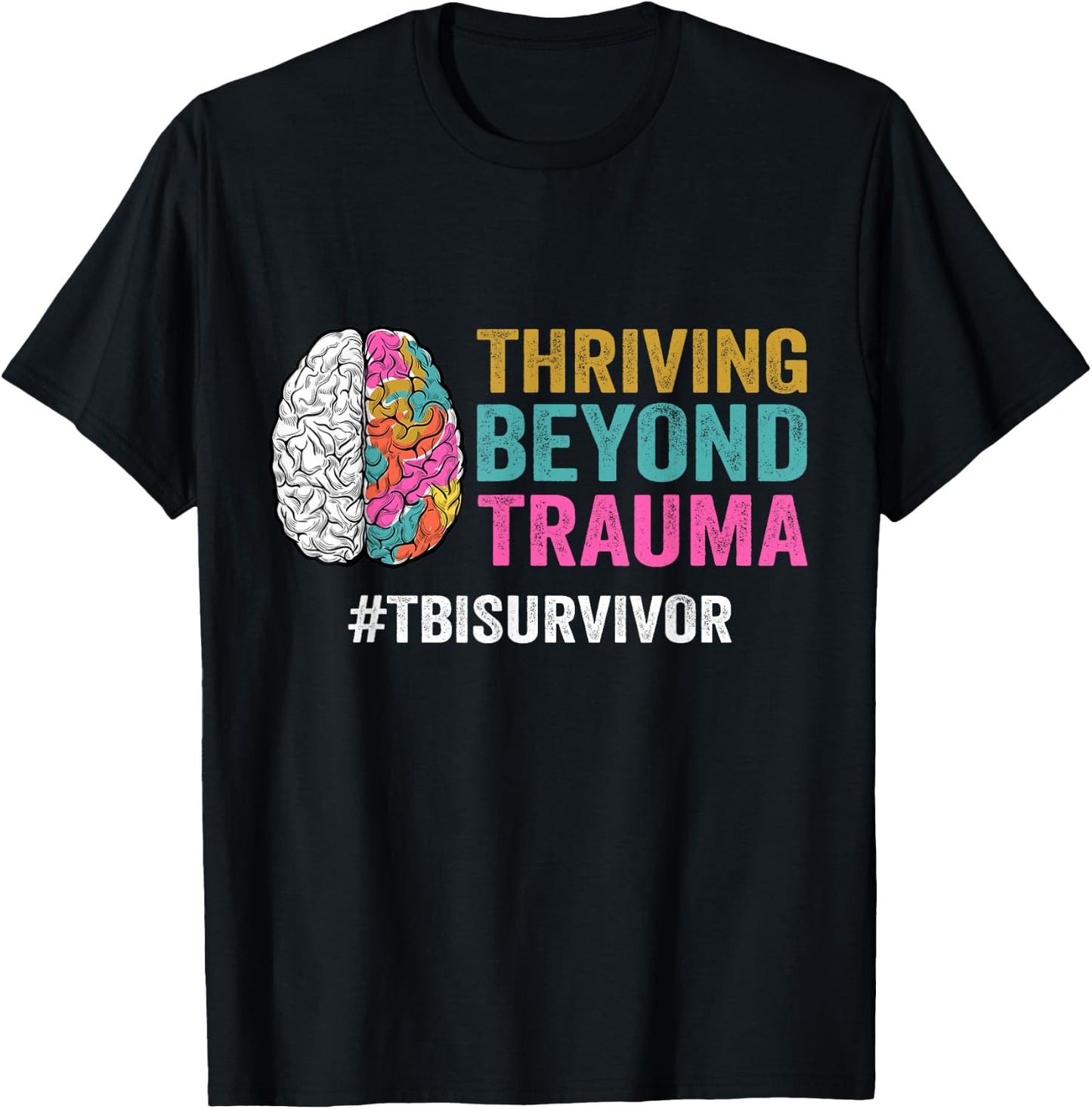 Thriving Beyond Trauma TBI Traumatic Brain Injury Survivor T-Shirt - T-Shirt | Black