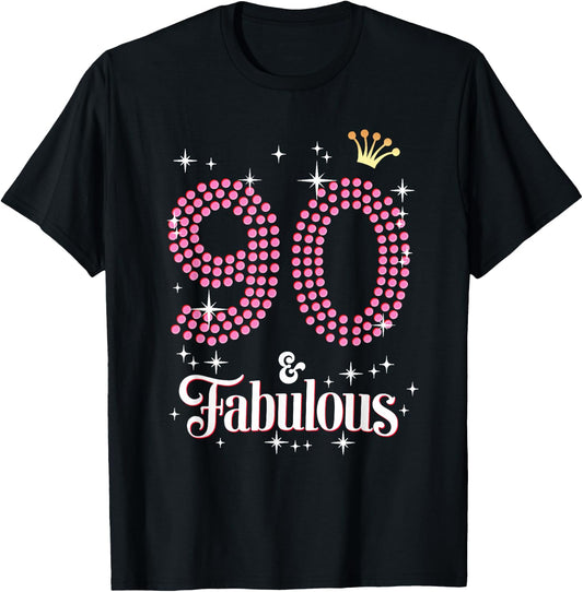 90 & Fabulous 90th Birthday Celebration For Ladies T-Shirt - T-Shirt | Black