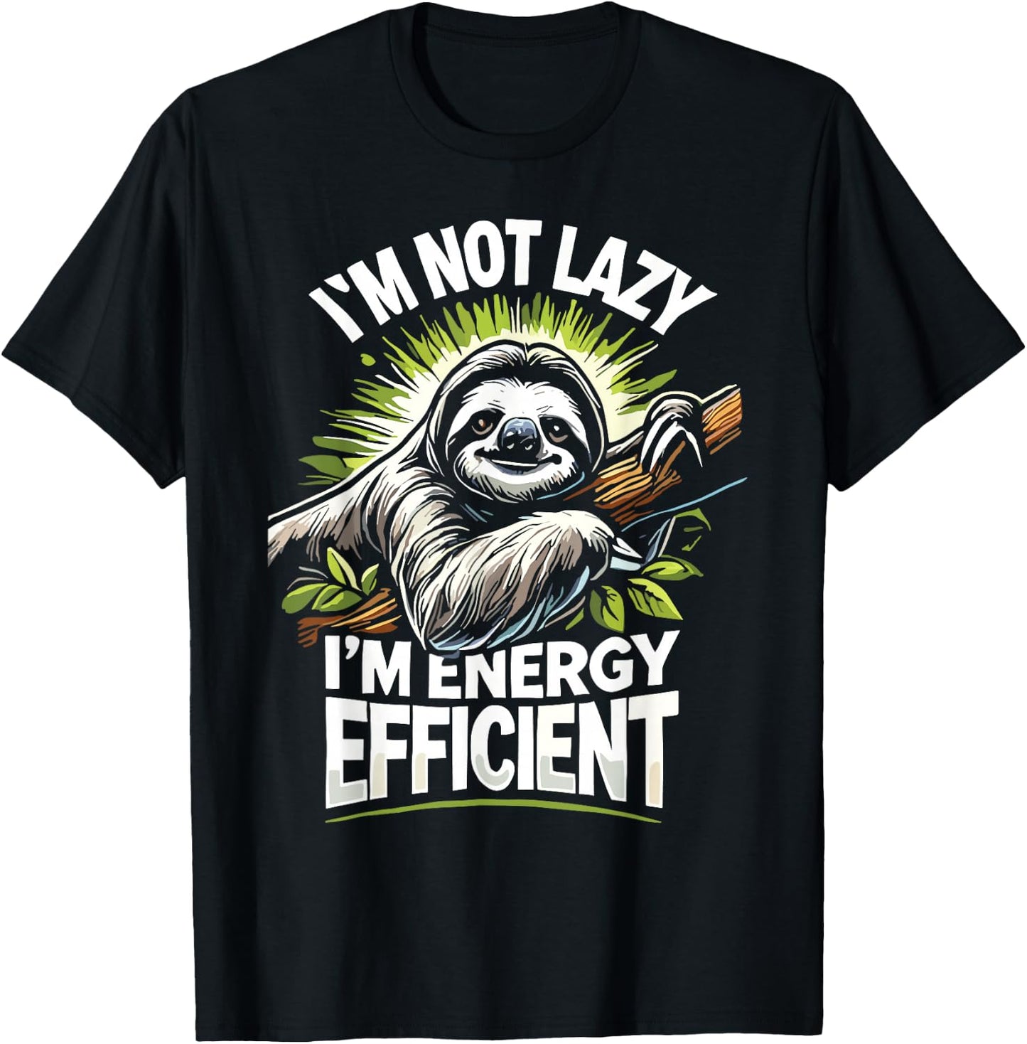 Herbivore I'm Not Lazy I'm Energy Efficient Cute Sloth T-Shirt - T-Shirt | Black